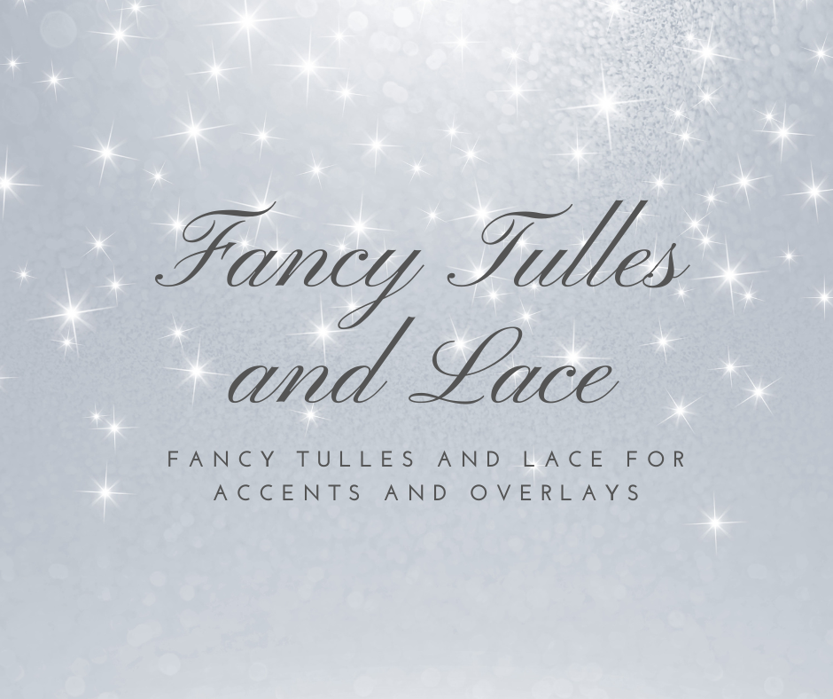 6. Fancy Tulles & Lace