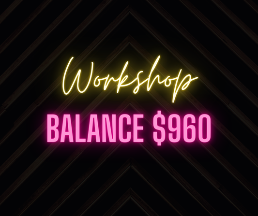 4 Day Workshop Balance - $960